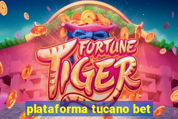 plataforma tucano bet